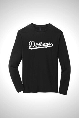 Dirtbags District® Very Important Tee® Long Sleeve